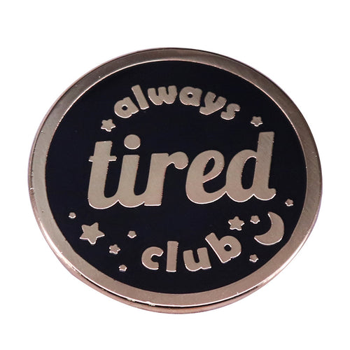 Creativity Always Tired Club Brooch Bronze Round – Jewelry Gift Ideas — 1